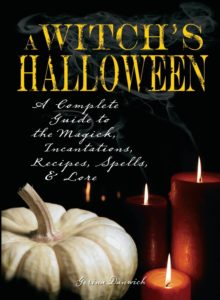 Le Chaudron de Morrigann: "A Witch's Halloween", Gerina Dunwich